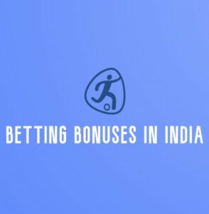 Betting Bonuses In India