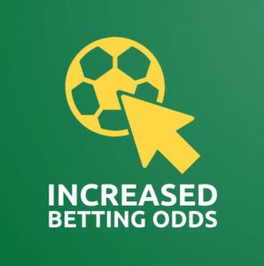 Increased Betting Odds 